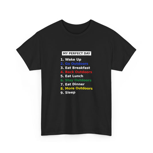 My Perfect Day - Outdoors - Unisex T-shirt