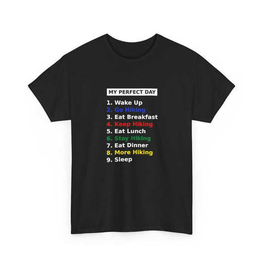 My Perfect Day - Hiking - Unisex T-shirt